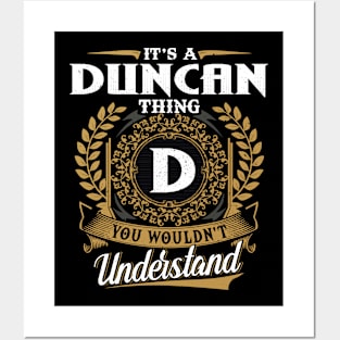 It Is A Duncan Thing You Wouldn't Understand Posters and Art